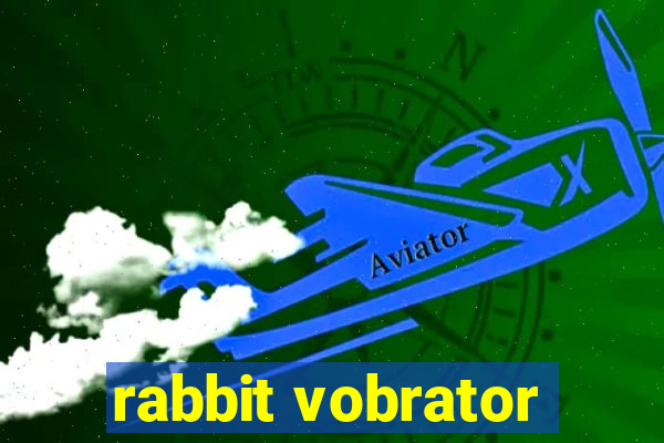 rabbit vobrator