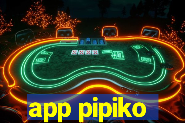 app pipiko