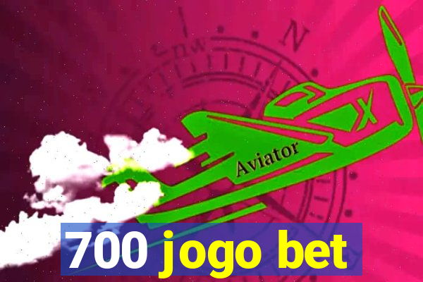 700 jogo bet