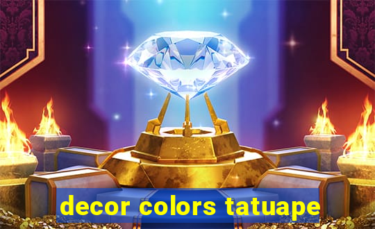 decor colors tatuape