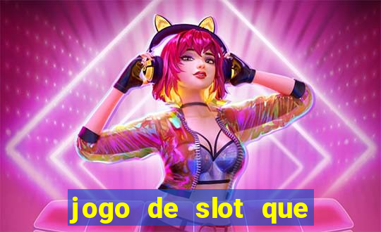 jogo de slot que paga no cadastro