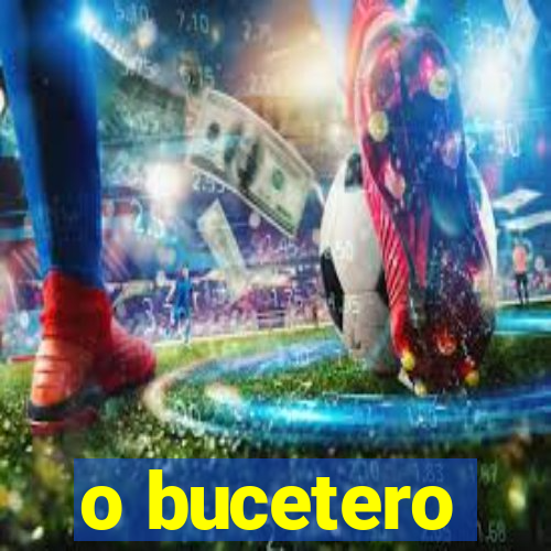 o bucetero