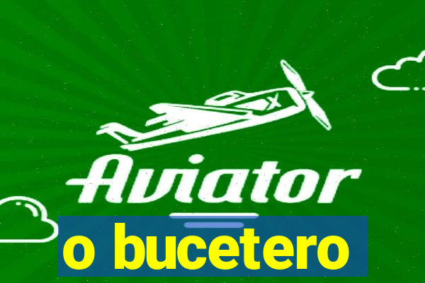 o bucetero