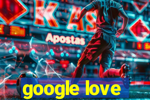 google love