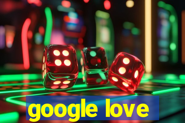 google love