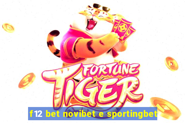 f12 bet novibet e sportingbet