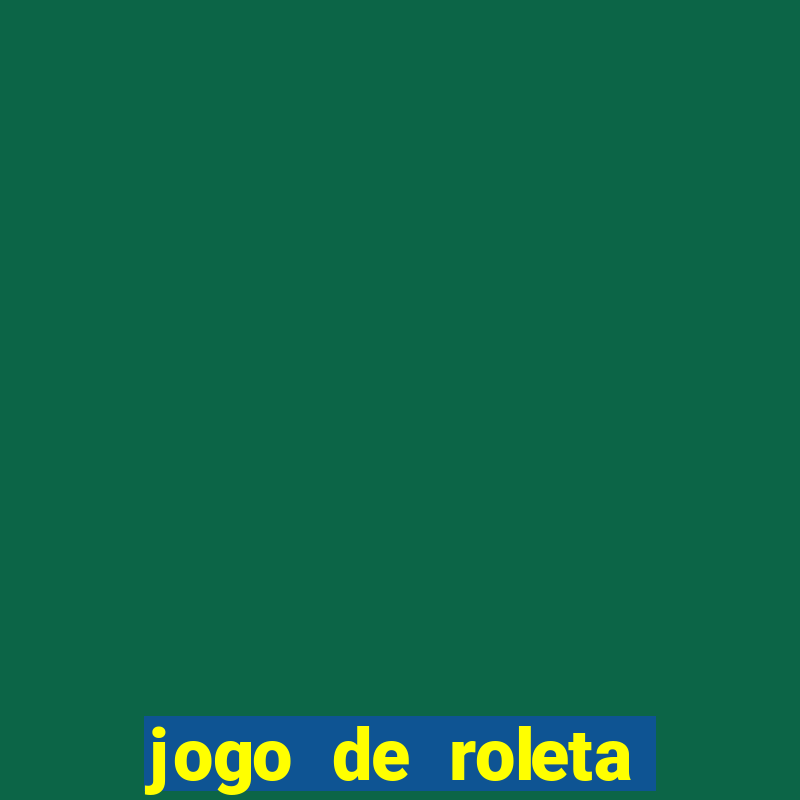 jogo de roleta cassino online gratis