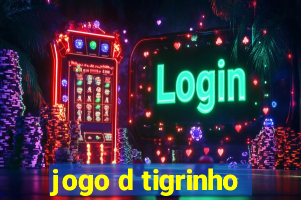 jogo d tigrinho