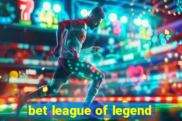 bet league of legend