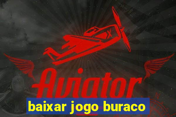 baixar jogo buraco