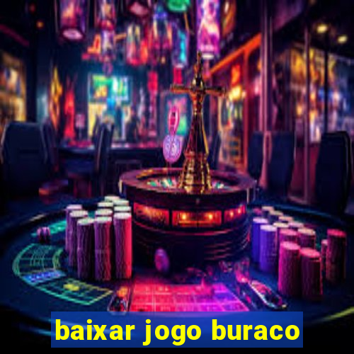 baixar jogo buraco