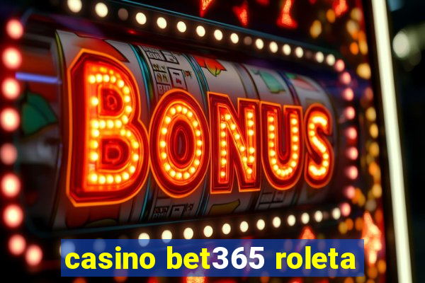 casino bet365 roleta