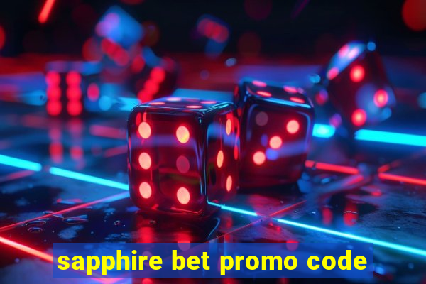 sapphire bet promo code