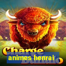 animes henrai