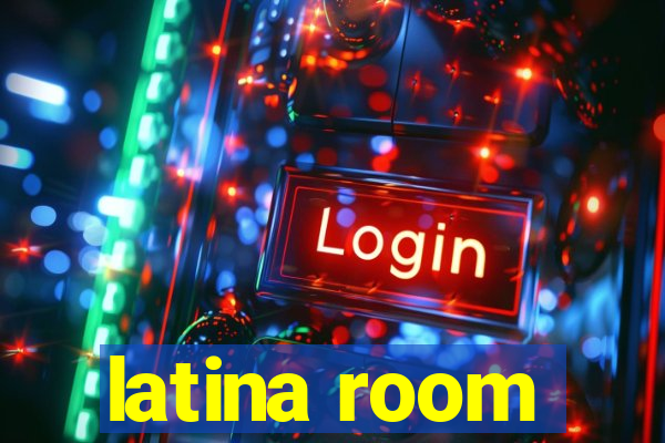 latina room