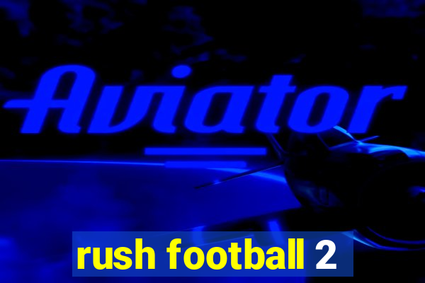 rush football 2