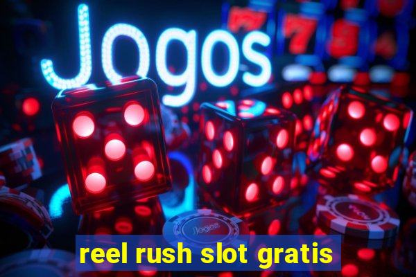 reel rush slot gratis