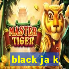 black ja k