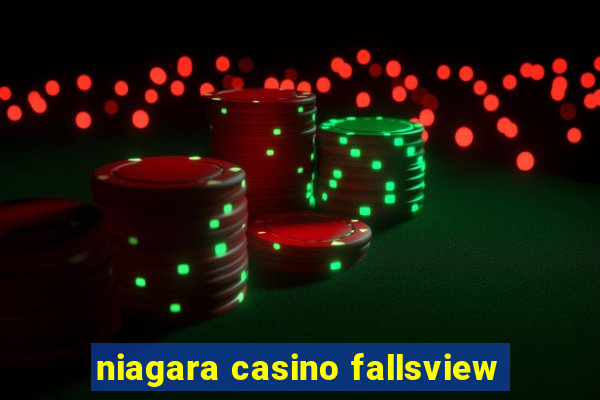 niagara casino fallsview