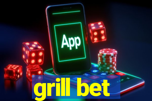 grill bet