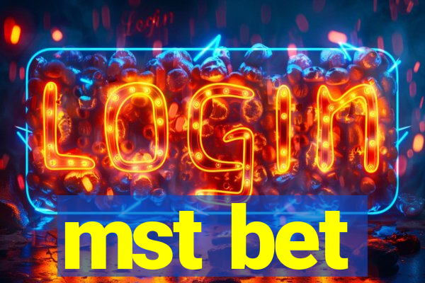 mst bet