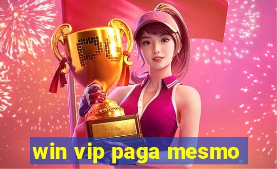 win vip paga mesmo