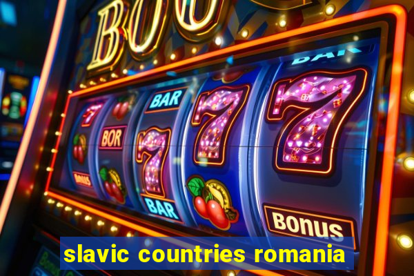 slavic countries romania