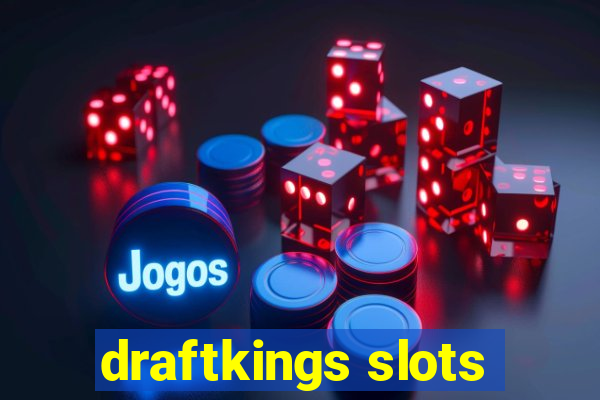 draftkings slots