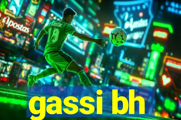 gassi bh