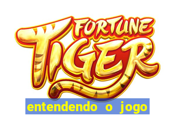 entendendo o jogo do tigre