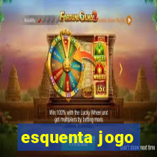 esquenta jogo