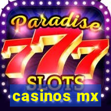 casinos mx