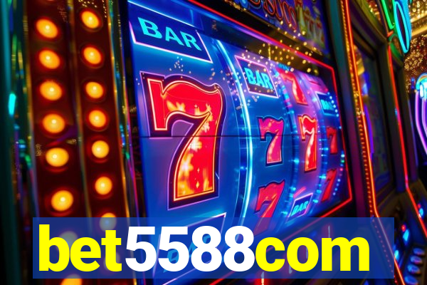 bet5588com