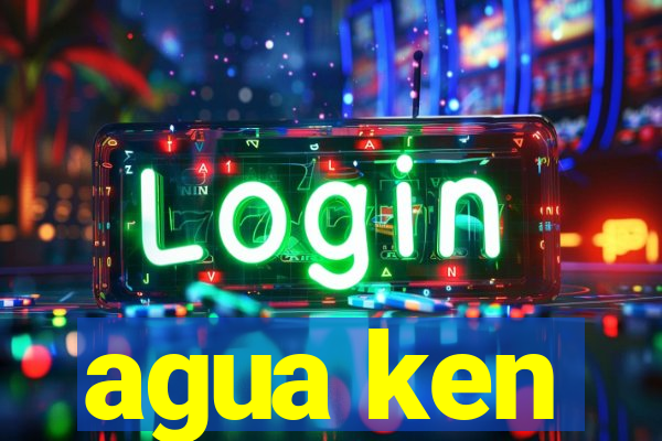 agua ken