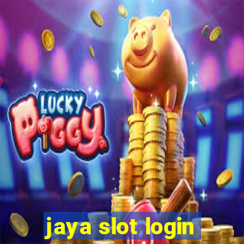 jaya slot login