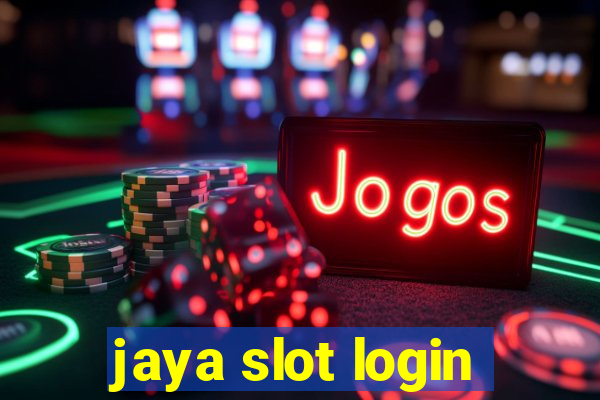 jaya slot login