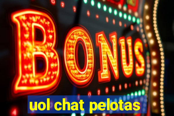 uol chat pelotas