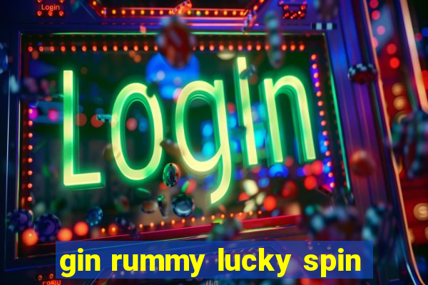 gin rummy lucky spin