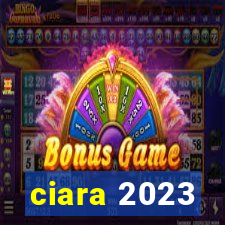 ciara 2023