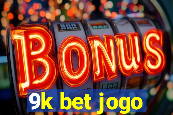 9k bet jogo