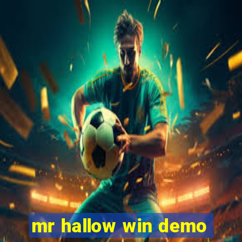 mr hallow win demo