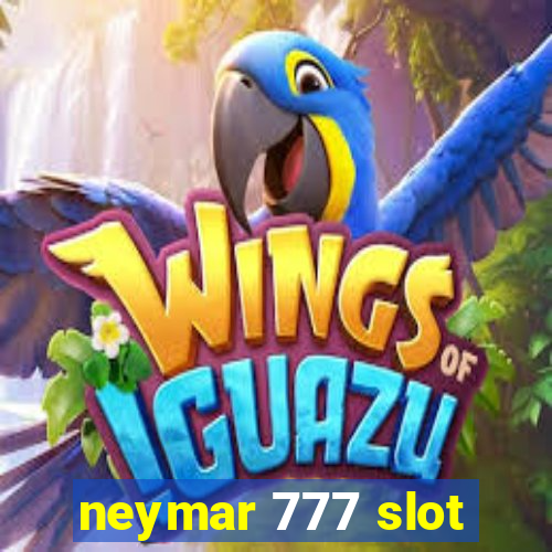 neymar 777 slot