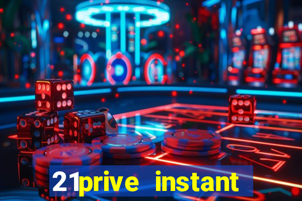 21prive instant play casino