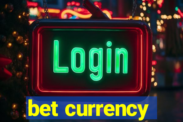 bet currency