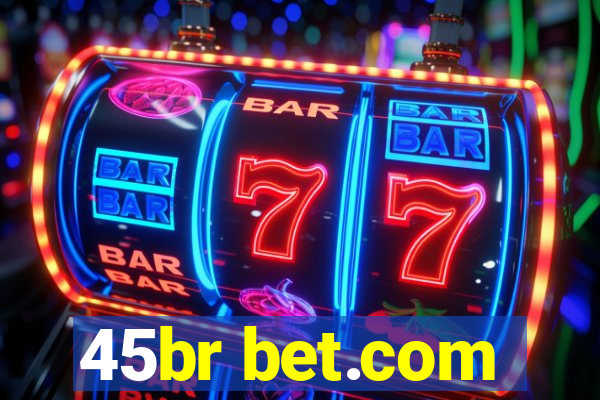 45br bet.com