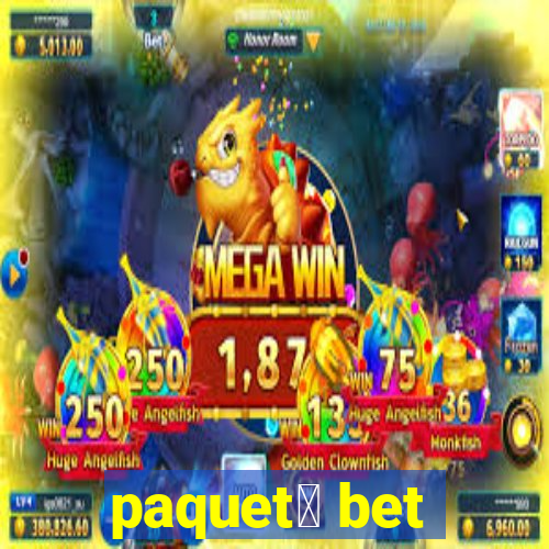 paquet谩 bet