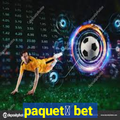 paquet谩 bet