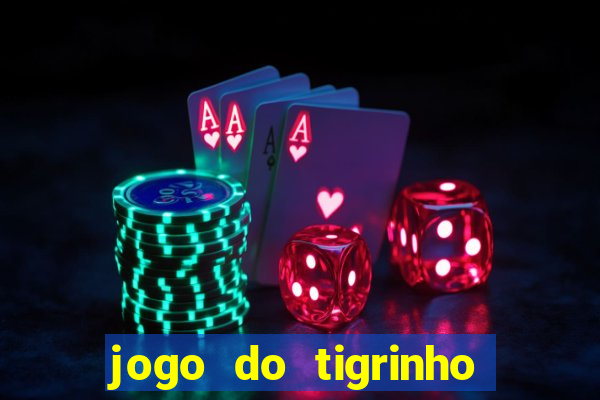 jogo do tigrinho que d谩 b么nus