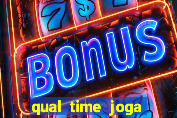 qual time joga hoje ao vivo