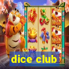 dice club